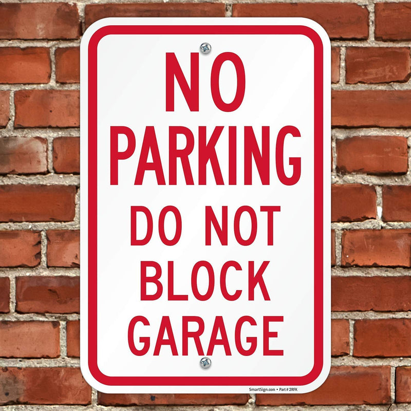 SmartSign - K-9461-AL-12x18 "No Parking, Do Not Block Garage" Sign | 12" x 18" Aluminum Red on White Non Reflective