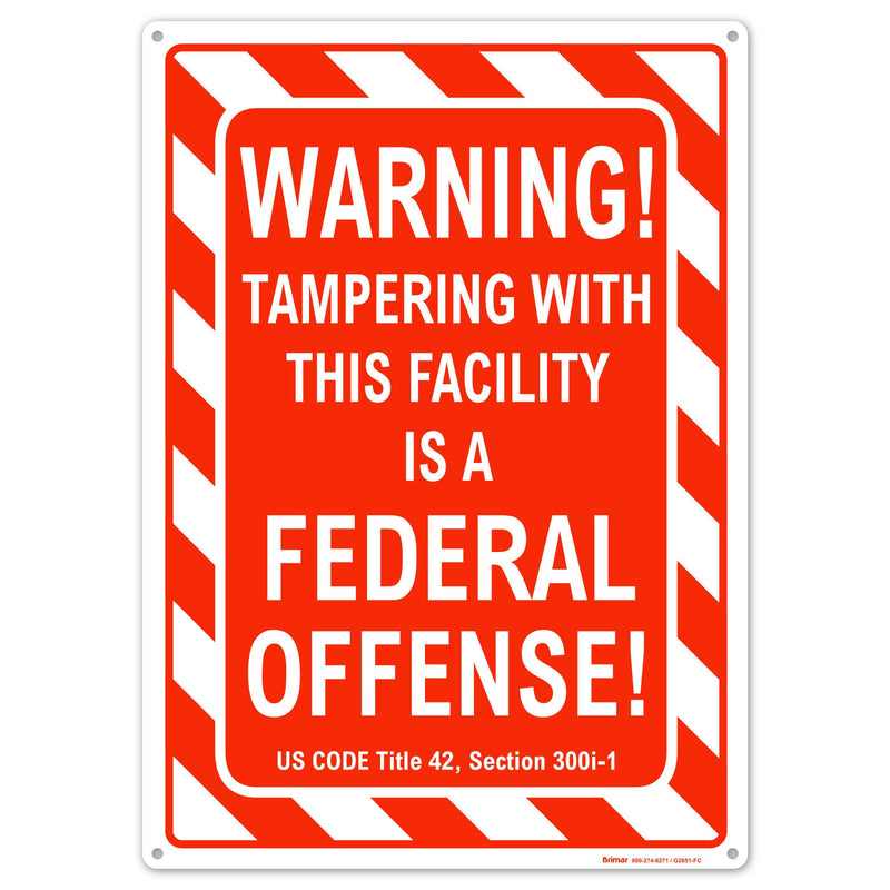 Brimar - 10" x 14" - Warning Tampering Facility Is A Federal Offense Sign - .040″ Rust-Free Aluminum - High Visibility - Easy Installation