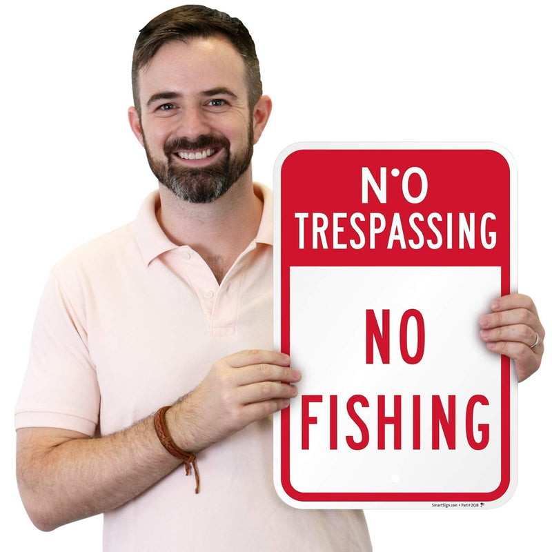 SmartSign "No Trespassing - No Fishing" Sign | 12" x 18" Aluminum 12" x 18"