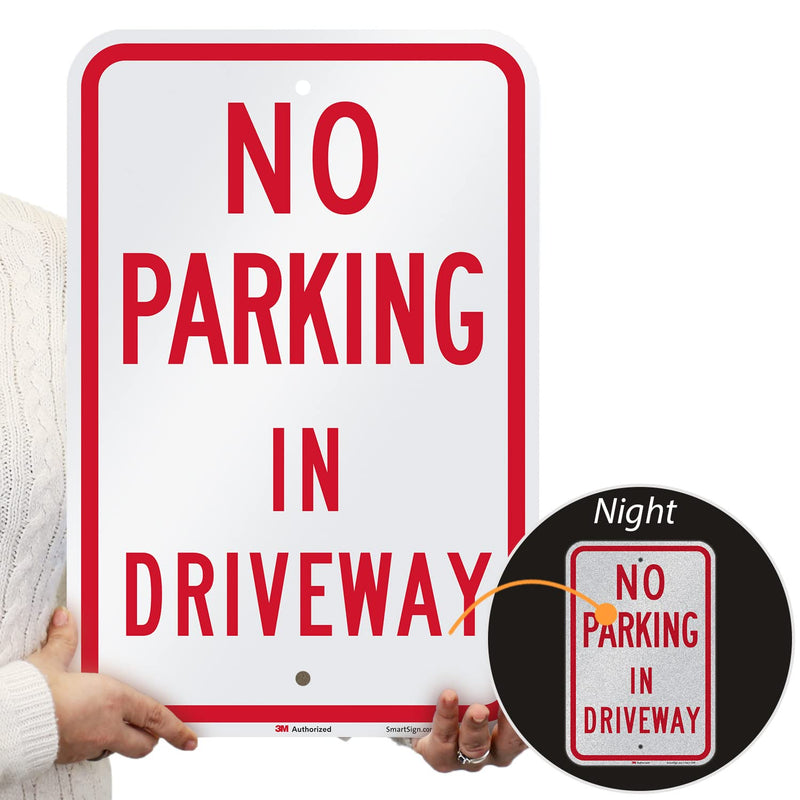 SmartSign "No Parking in Driveway" Sign | 12" x 18" 3M Engineer Grade Reflective Aluminum EG Reflective Aluminum