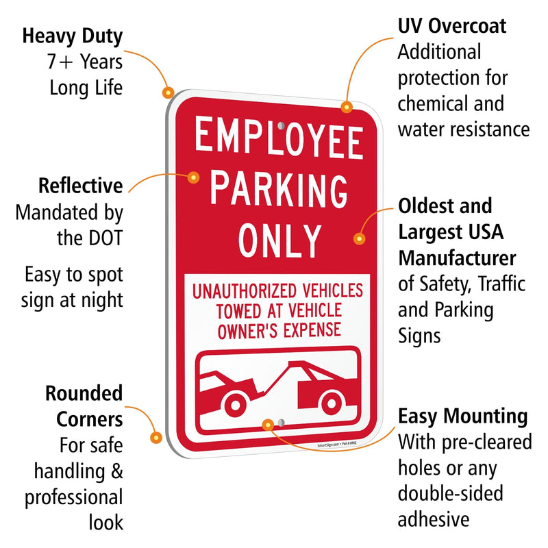 SmartSign Employee Parking Only Unauthorized Vehicles Towed Sign - 12" x 18", 120 mil Aluminum Composite (ACM), Engineer Grade Reflective Material, Red and White, Made in USA 12" x 18" ACM EG Reflective