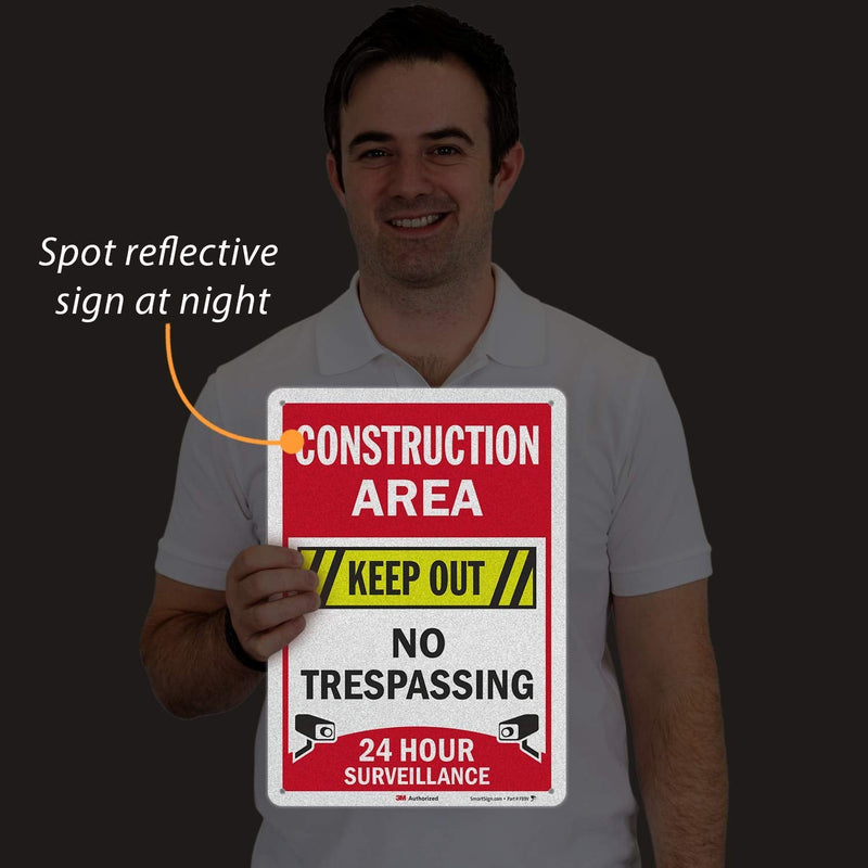 SmartSign “Construction Area - Keep Out, No Trespassing, 24 Hour Surveillance” Sign | 10" x 14" 3M Engineer Grade Reflective Aluminum, Made in USA 10" x 14"