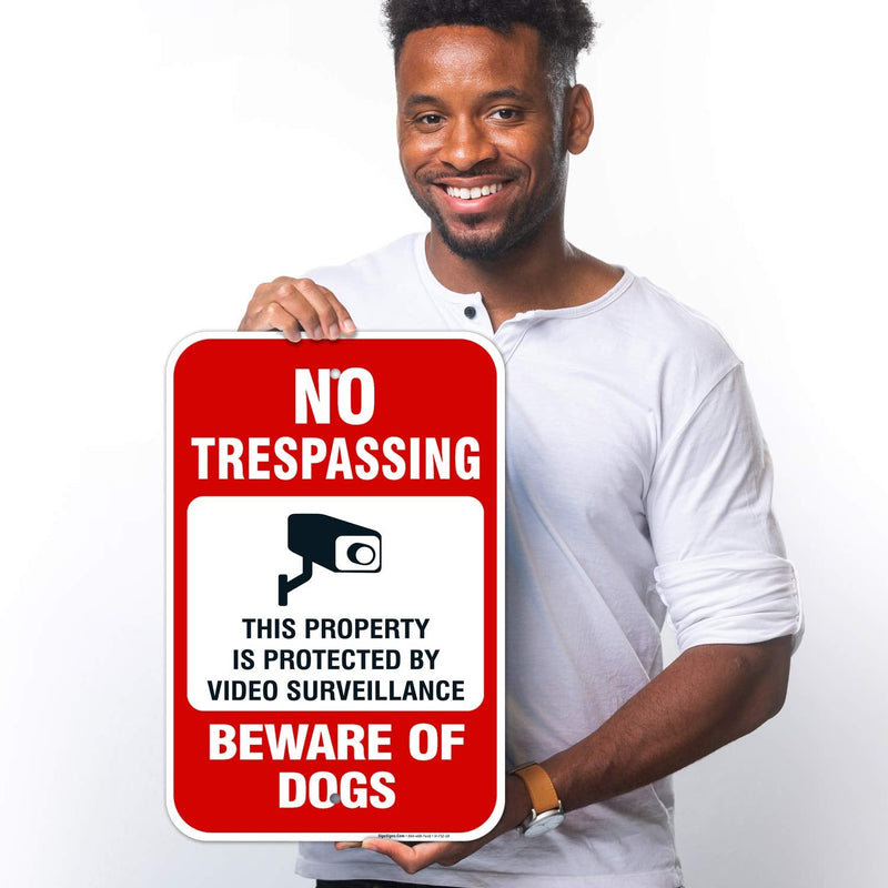 Beware of Dog No Trespassing, Video Surveillance Sign, 12x18 Inches, Rust Free .063 Aluminum, Fade Resistant, Easy Mounting, Indoor/Outdoor Use, Made in USA