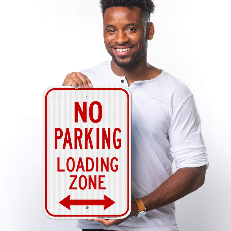 No Parking Loading Zone Bidirectional Arrow Sign, 12x18 Inches, 3M EGP Reflective .063 Aluminum, Fade Resistant, Made in USA 12x18 Reflective