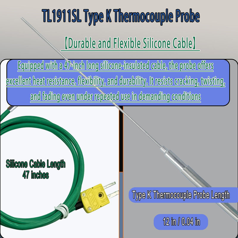 [Australia - AusPower] - TL1911SL Type K Thermocouple Probe -40°F to 1500°F Silicone Cable Length: 47 inches Type K Thermocouple Length: 12 in / 0.04 in 