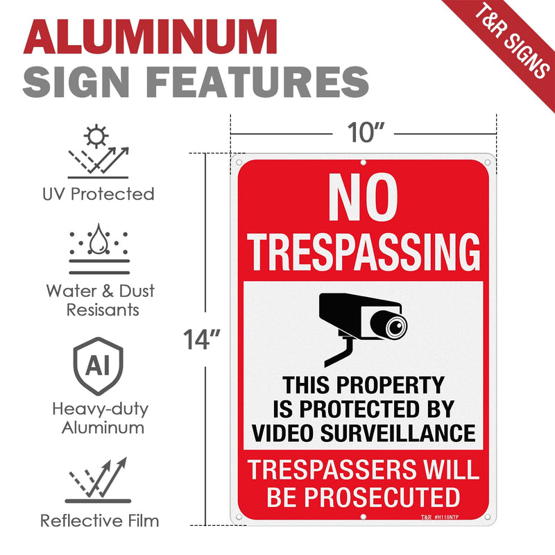 T&R Large No Trespassing Private Property Sign Video Surveillance Sign - 14 x 10 InchesRust Free .040 Aluminum Reflective, Weather Resistant, Waterproof, Fade Resistant, 6 Pre-drilled Holes - 4 Pack Trespassers Will Be Prosecuted 14" x 10" - 4 Pack