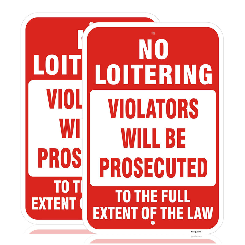 2 Pack No Loitering Signs, 18 x 12 Inch Violators Will Be Prosecuted Sign, No Loitering To The Full Extent Of The Law, Reflective Rust-Free Aluminum, UV Protected Weatherproof for Home & Business.