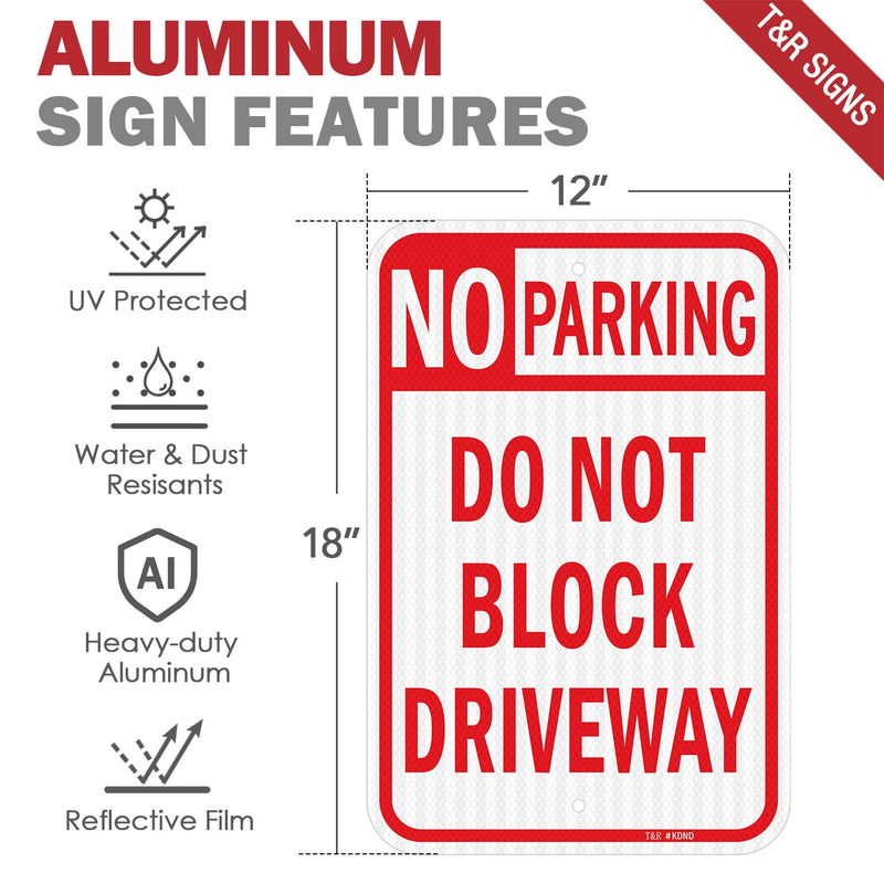 T&R (2 Pack) Large No Parking Sign Do Not Block Driveway Sign, 18" x 12" Engineer Grade Reflective Sheeting, Rust Free Aluminum, Waterproof, Fade Resistant, 2 Pre-drilled Holes RED - 18" x 12" - 2 Pack