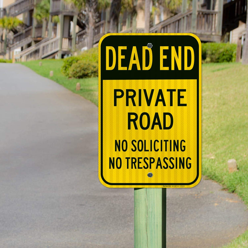 Dead End Private Road, No Soliciting No Trespassing Sign, 12x18 Inches, 3M EGP Reflective .063 Aluminum, Fade Resistant, Made in USA 12x18 Reflective