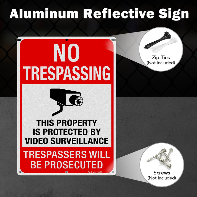 T&R Large No Trespassing Private Property Sign Video Surveillance Sign - 14 x 10 InchesRust Free .040 Aluminum Reflective, Weather Resistant, Waterproof, Fade Resistant, 6 Pre-drilled Holes - 4 Pack Trespassers Will Be Prosecuted 14" x 10" - 4 Pack