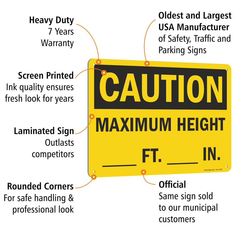 SmartSign "Caution - Maximum Height __ Ft __ In" Write-On Sign | 10" x 14" Aluminum 10" x 14"
