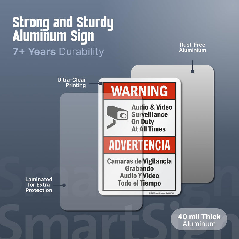 SmartSign "Warning - Audio & Video Surveillance On Duty At All Times" Bilingual Sign | 7" x 10" Aluminum 10" x 7"
