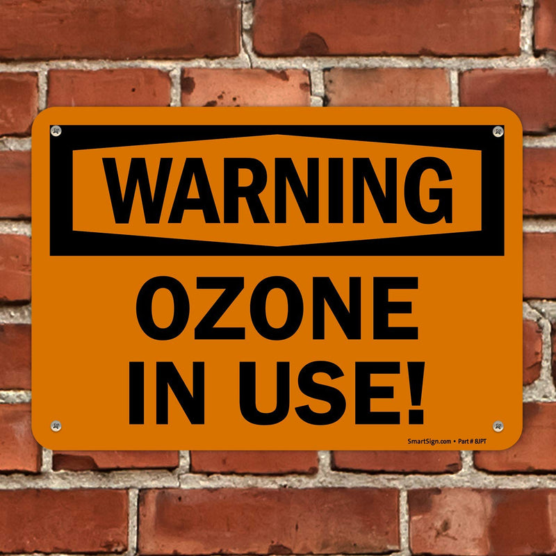 SmartSign - S-8754-PL-10 "Warning - Ozone in Use!" Sign | 7" x 10" Plastic