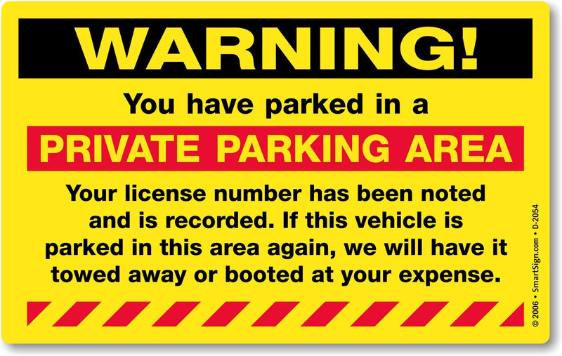 SmartSign "Warning - You Have Parked in a Private Parking Area Parking Violation Sticker |5" x 8" Fluorescent Paper Stickers