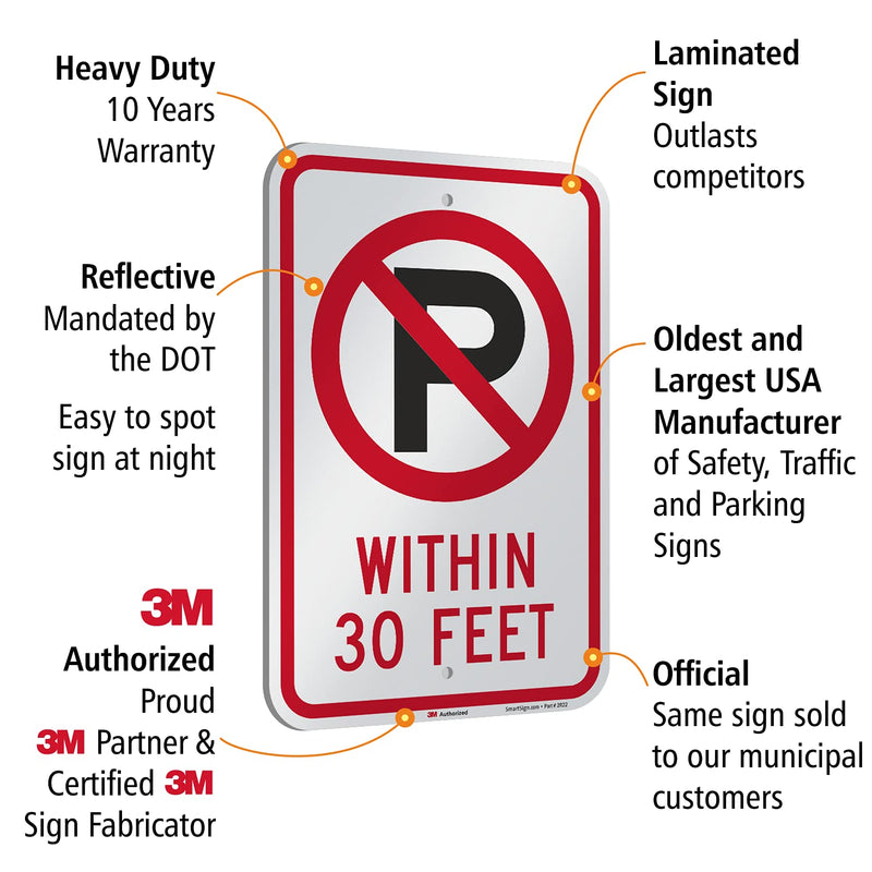 SmartSign "No Parking Within 30 Feet" Sign | 12" x 18" 3M Engineer Grade Reflective Aluminum