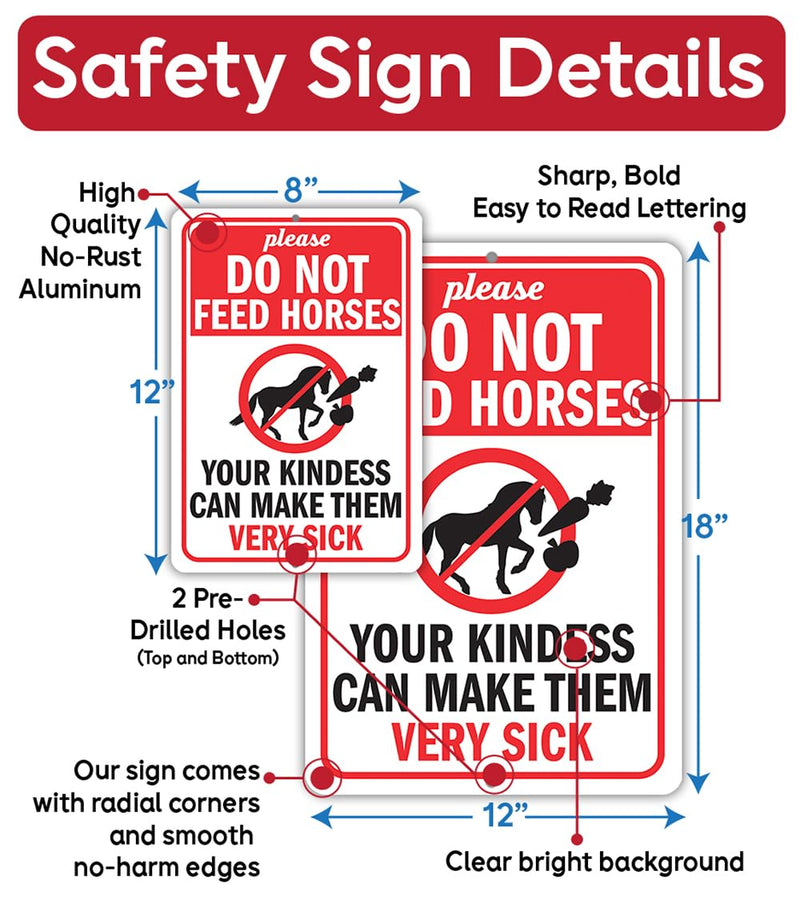 Metal Sign - Your Kindness Can Make Them Sick - Do Not Feed Horses Sign Horse Stall Signs - Use Indoor/Outdoor - Equestrian Facility Horse Stable Sign, Notice or Reminder to Public (12" x 18") White, Red, and Black 18"L x 12"W