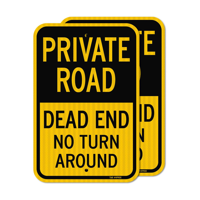 T&R (2 pack) Private Road Sign, Dead End Sign No Turn Around, 18" x 12" Engineer Grade Reflective Sheeting, Rust Free Aluminum, Weather Resistant, Waterproof, Fade Resistant, 2 Pre-drilled Holes Black & Yellow - 2 pack
