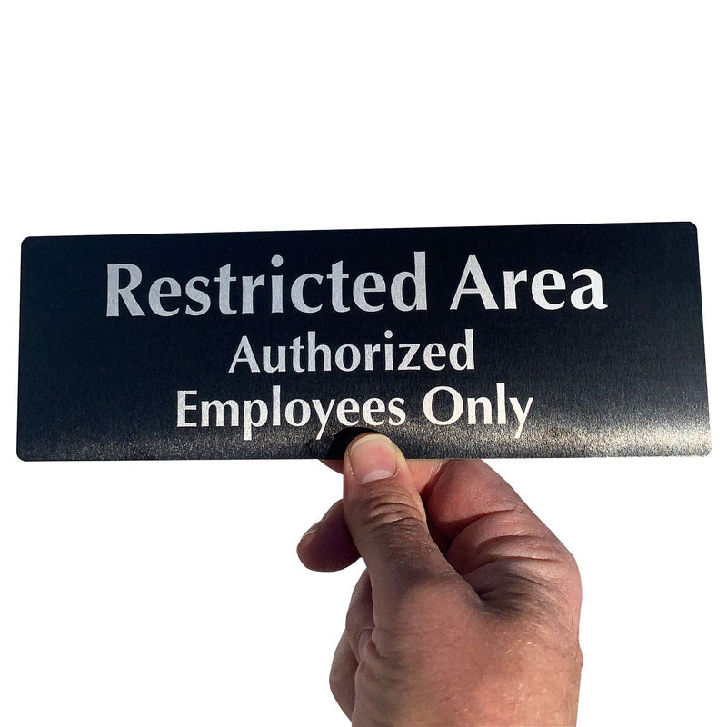 SmartSign 3 x 9 inch "Restricted Area - Authorized Employees Only" Door Sign Aluminum, Black and White