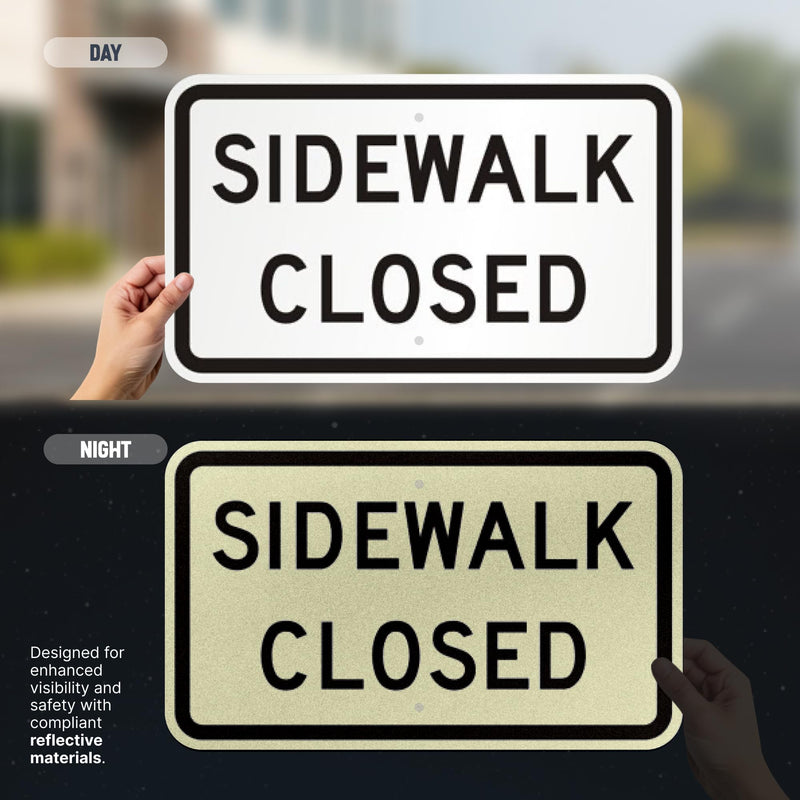 SmartSign 12 x 18 inch “Sidewalk Closed” MUTCD-Compliant Metal Sign, 63 mil Aluminum, 3M Laminated Engineer Grade Reflective Material, Black and White, Made in USA 12" x 18" EG Reflective Aluminum