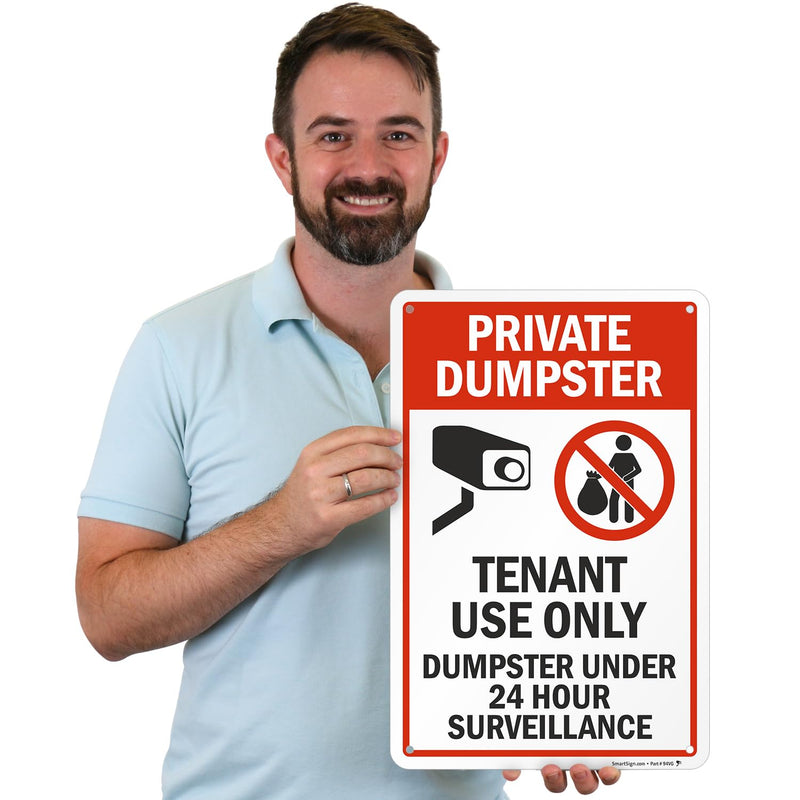 SmartSign “Private Dumpster - Tenant Use Only, Dumpster Under 24 Hour Surveillance” Sign | 12" x 18" Aluminum 12" x 18" Aluminum Sign