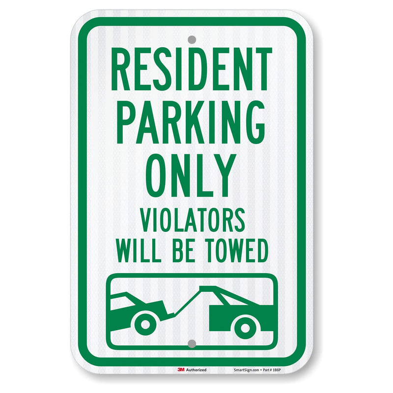 SmartSign "Resident Parking Only, Violators Towed" Sign | 12" x 18" 3M Diamond Grade Reflective Aluminum 18" x 12"