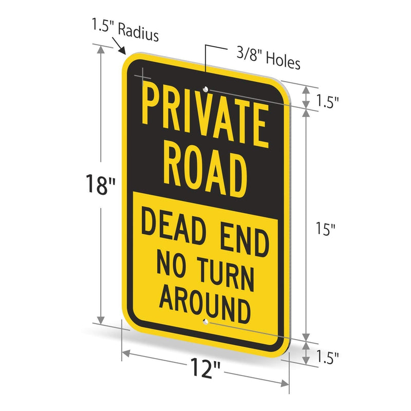 SmartSign 18 x 12 inch “Private Road - Dead End, No Turn Around” Metal Sign, 63 mil Aluminum, 3M Laminated Engineer Grade Reflective Material, Black, Silver and Yellow 12" x 18" 3M EG Reflective Aluminum