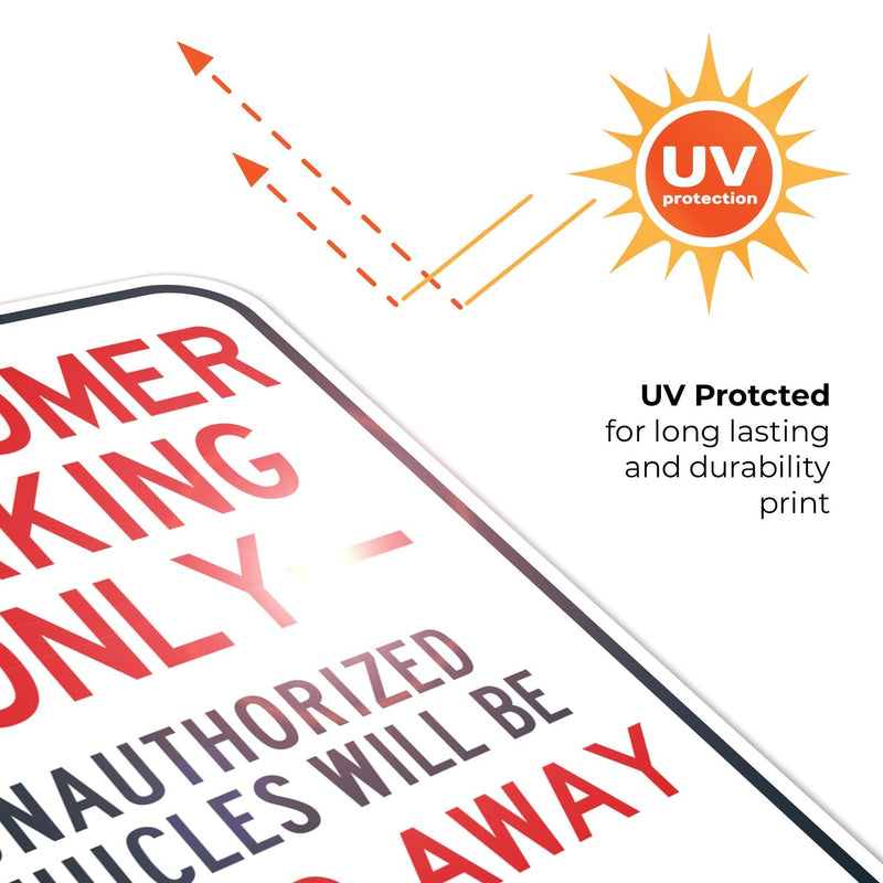 Customer Parking Only Unauthorized Vehicle Towing Warning Sign, 12x18 Inches, Rust Free .063 Aluminum, Fade Resistant, Made in USA