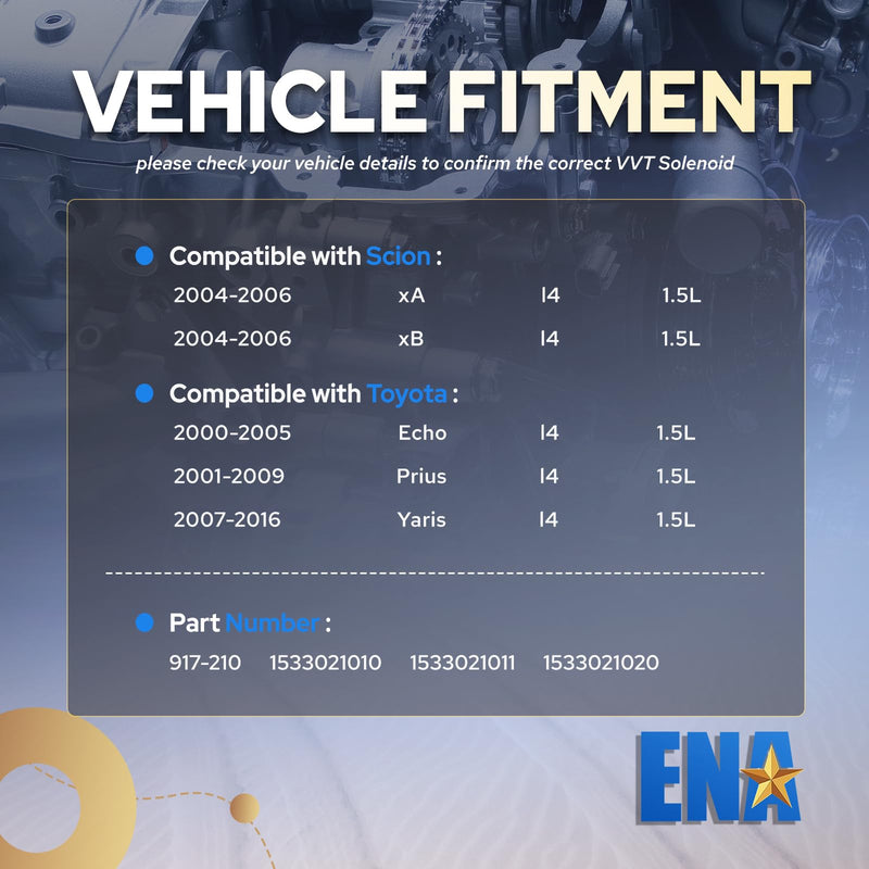 [Australia - AusPower] - ENA Engine Variable Valve Timing Solenoid VVT Compatible with Toyota Prius Yaris Echo Scion xB xA 1.5L L4 2000-2016 Camshaft Position Actuator Solenoid for 917-210 1533021010 1533021011 Set of 1 