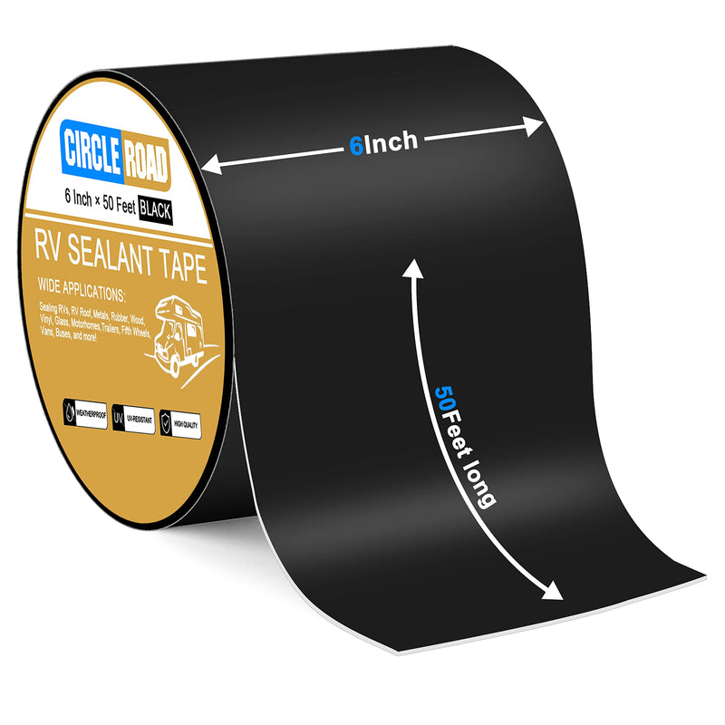 CircleRoad Butyl Sealant Waterproof Tape, RV Roof Tape Black, 6 Inch X 50 Feet RV Repair Sealant Tape, Stop Camper Roof Leaks, UV-Resistant, Weatherproof and Reliable (6In-50FT Black) 6In-50FT Black