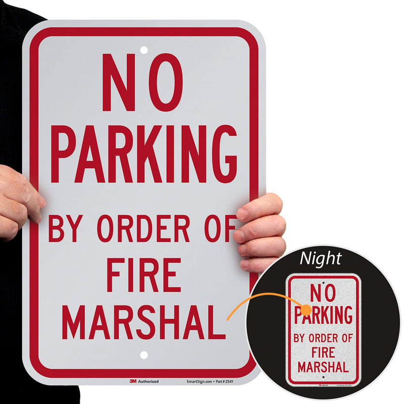 SmartSign-K-9548-EG "No Parking - by Order Of Fire Marshal" Sign | 12" x 18" 3M Engineer Grade Reflective Aluminum , Red on White