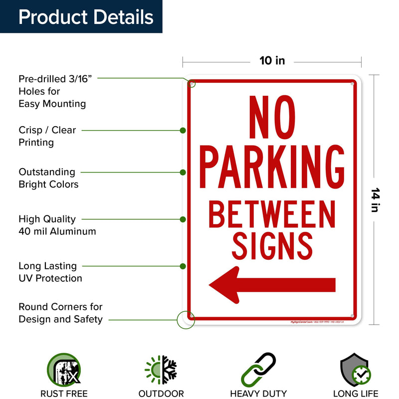 No Parking Between Signs, 10x14 Inches, Rust Free .040 Aluminum, Fade Resistant, Made in USA by My Sign Center 10x14 Aluminum