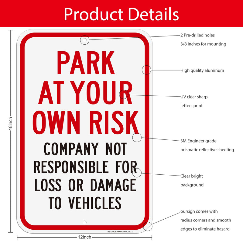 2 Pack Park at Your Own Risk Signs- 12" x 18" Aluminum Company Not Responsible For Loss or Damage To Vehicles Sign, Engineer Grade Reflective, Rust Free, Weather Resistant- Easy to Install