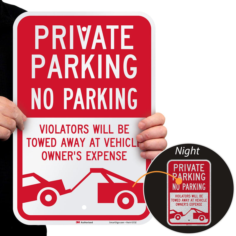 SmartSign 18 x 12 inch “Private Parking - No Parking, Violators Towed At Vehicle Owner's Expense” Metal Sign, 63 mil Aluminum, 3M Laminated Engineer Grade Reflective Material, Red and White, USA-Made