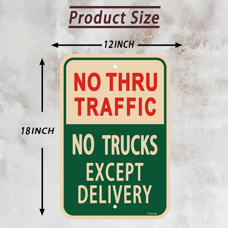 No Thru Traffic No Trucks Except Delivery Sign 12x18 Inch Reflective Aluminum Weather&Fade Resistant UV Protected Easy To Install 2 Pack
