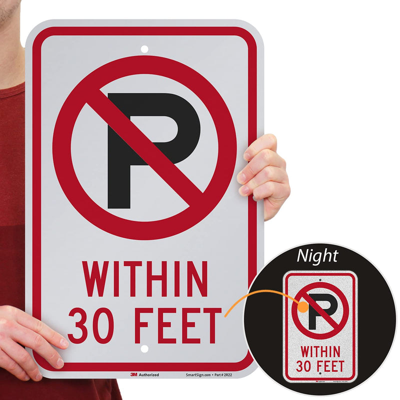 SmartSign "No Parking Within 30 Feet" Sign | 12" x 18" 3M Engineer Grade Reflective Aluminum