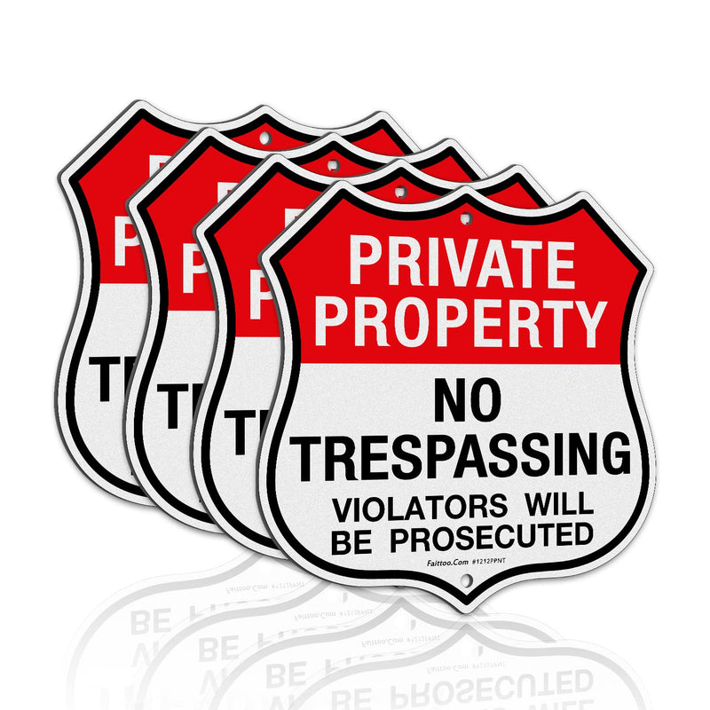Faittoo Private Property No Trespassing Sign, Violators Will Be Prosecuted, 4-Pack 11.6 x 11.6 Inch Reflective Aluminum Warning Sign, Weather/Fade Resistant, Easy to Install, Durable Ink, Shield Shape Red - 4 Pack