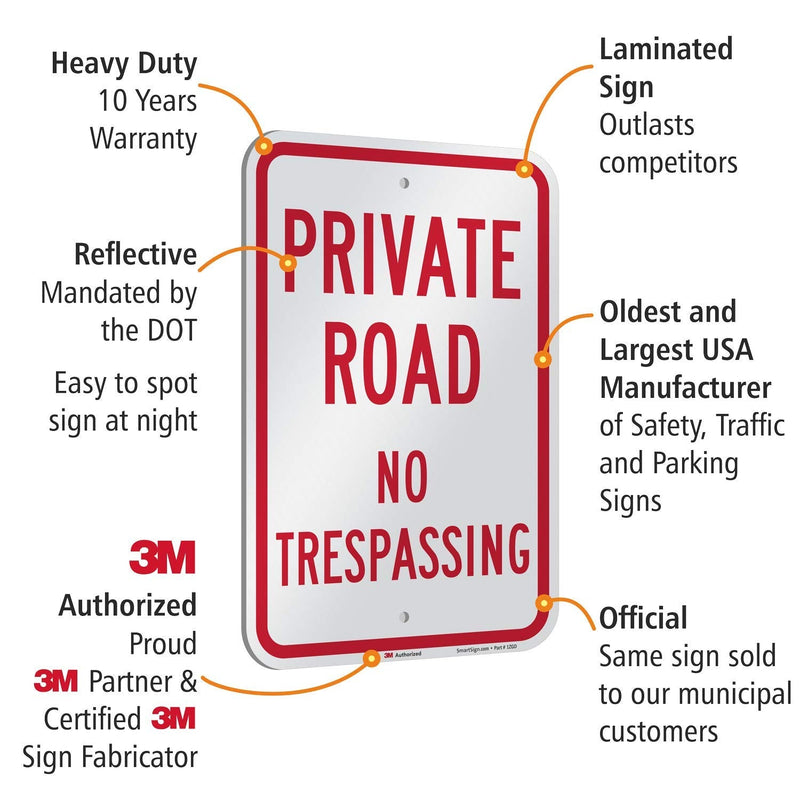 SmartSign 18 x 12 inch “Private Road - No Trespassing” Metal Sign, 63 mil Aluminum, 3M Laminated Engineer Grade Reflective Material, Red and White Red on White