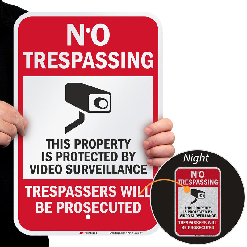SmartSign - T1-1074-EG_12x18 “No Trespassing - This Property is Protected by Video Surveillance, Trespassers Will Be Prosecuted” Sign | 12" x 18" 3M Engineer Grade Reflective Aluminum 12" x 18" 3M Reflective Aluminum 12" x 18"