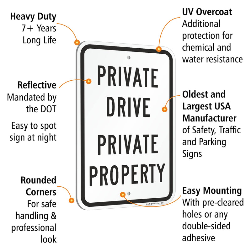 SmartSign 12 x 18 inch "Private Drive - Private Property" Metal Sign 120 mil Aluminum Composite (ACM), Engineer Grade Reflective Material, White and Black, Made in USA 12" x 18" ACM EG Reflective Aluminum