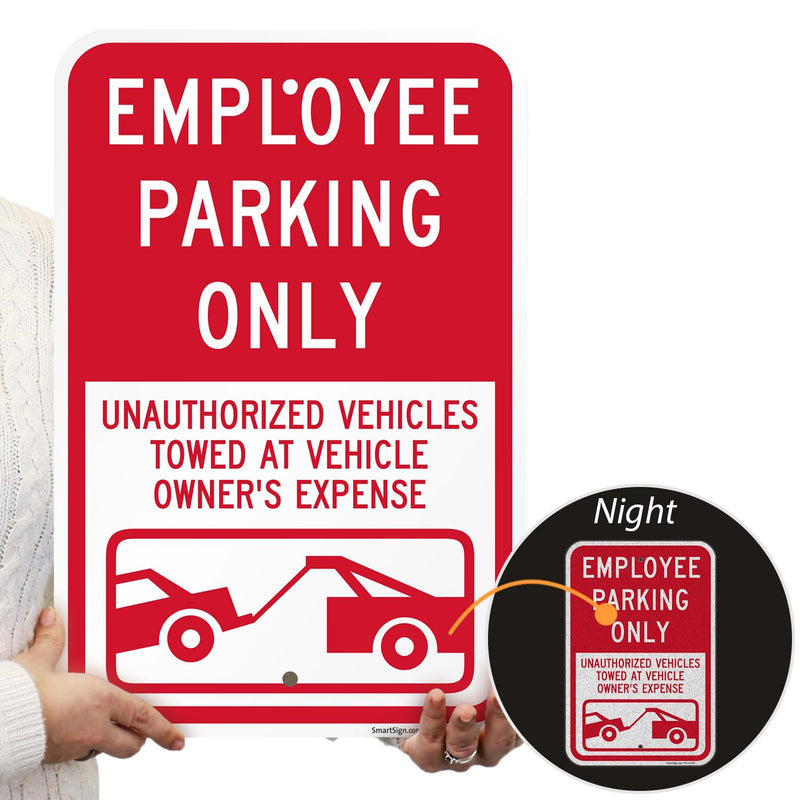 SmartSign Employee Parking Only Unauthorized Vehicles Towed Sign - 12" x 18", 120 mil Aluminum Composite (ACM), Engineer Grade Reflective Material, Red and White, Made in USA 12" x 18" ACM EG Reflective