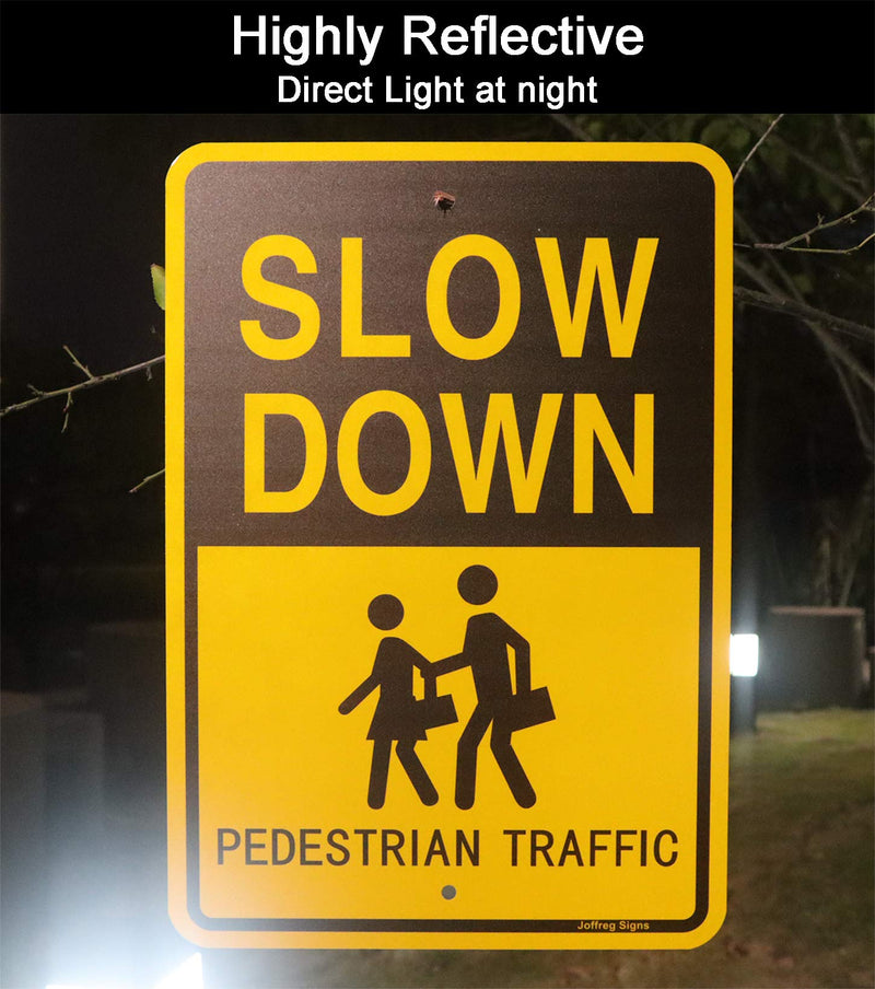Joffreg Slow Down Pedestrian Traffic Sign,17 x12 Inches,Reflective Aluminum,UV Printed,Weather Resistant,Waterproof,Durable Ink,Easy to Mount,Outdoor Use(2 Pack) 2 Pack
