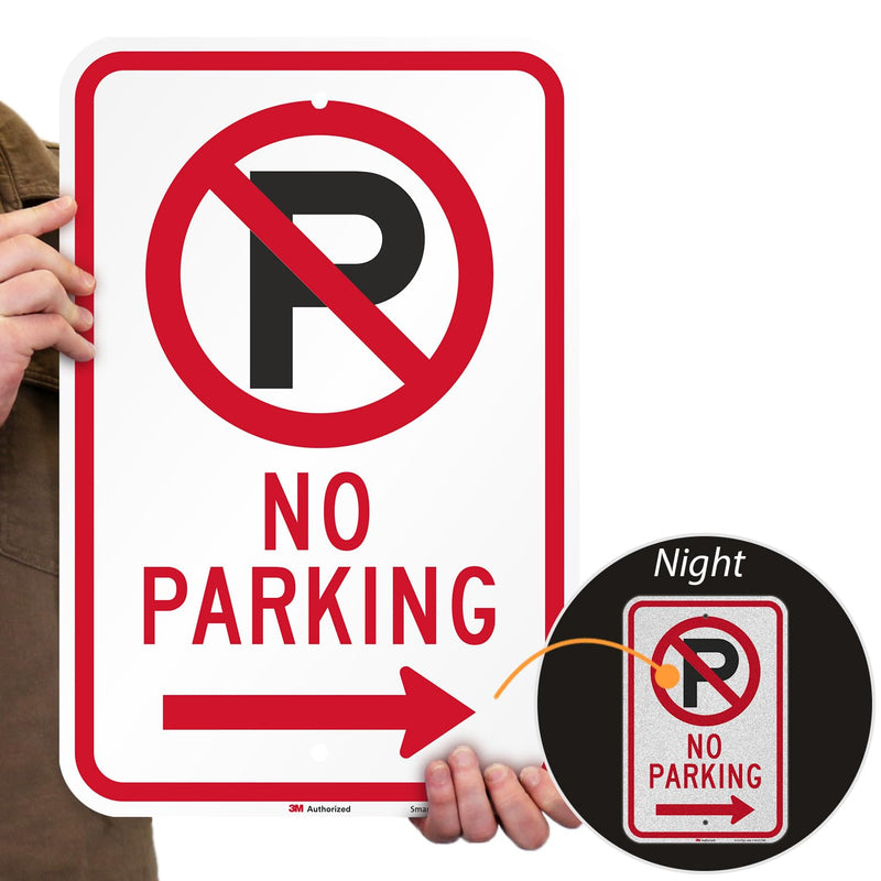 SmartSign 18 x 12 inch “No Parking" Sign with Right Arrow, 63 mil Aluminum, 3M Laminated Engineer Grade Reflective Material, Red, Black and White, Made in USA Right Arrow - 12" x 18" EG Reflective Aluminum