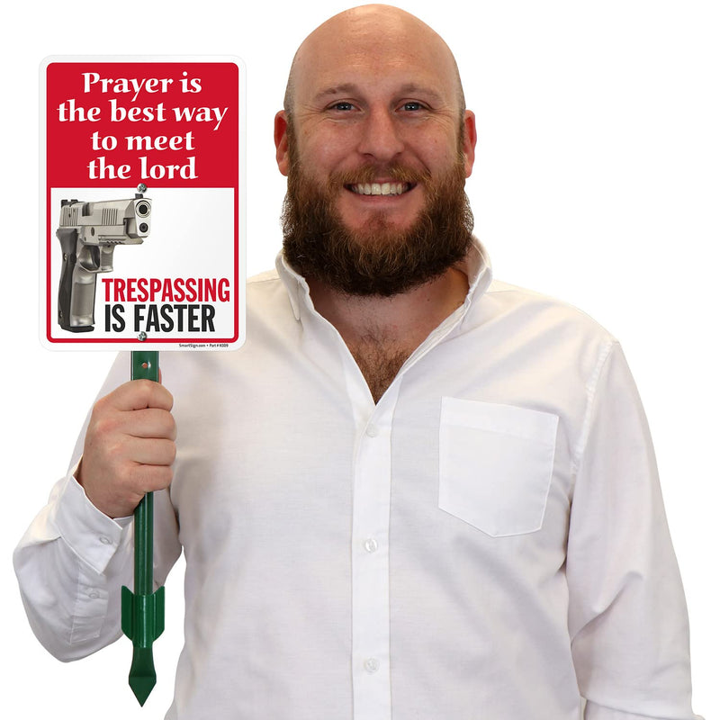 SmartSign 10 x 7 inch “Prayer Is The Best Way To Meet The Lord, Trespassing Is Faster” Funny Yard Sign and 18 inch Stake Kit, 40 mil Laminated Rustproof Aluminum, Multicolor, Set of 1 Prayer Is The Best Way To Meet The Lord Funny Trespassing Sign