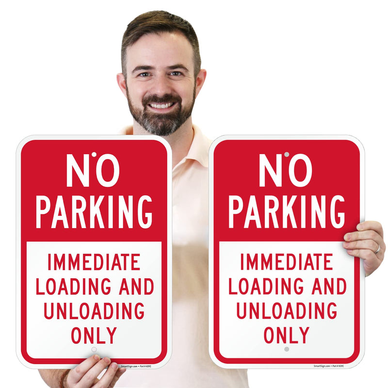 SmartSign Immediate Loading And Unloading Only Sign - 2 Pack, No Parking Sign, 18 x 12 inch, 2mm Aluminum Composite, Red and White, Made in USA ACM - Aluminum Composite 12" x 18" Pack of 2