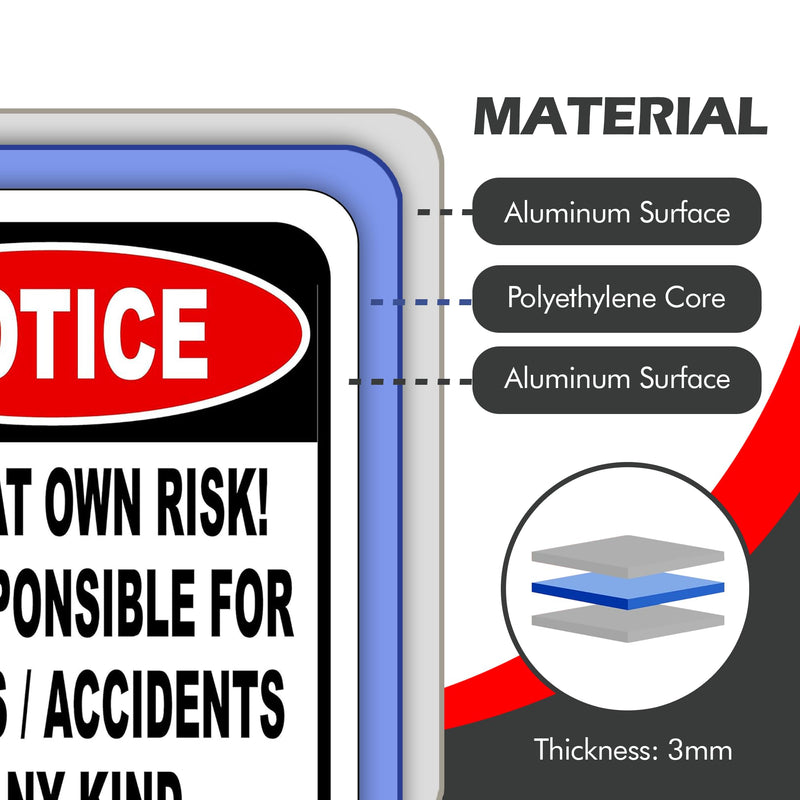 Notice Enter at Own Risk Not Responsible for Injuries or Accidents of Any Kind - 8.5"x10" Aluminum Composite Outdoor Sign - Durable Panel - Warning for Indoor, Home, Office, Private Property, or Work 8.5" x 10"