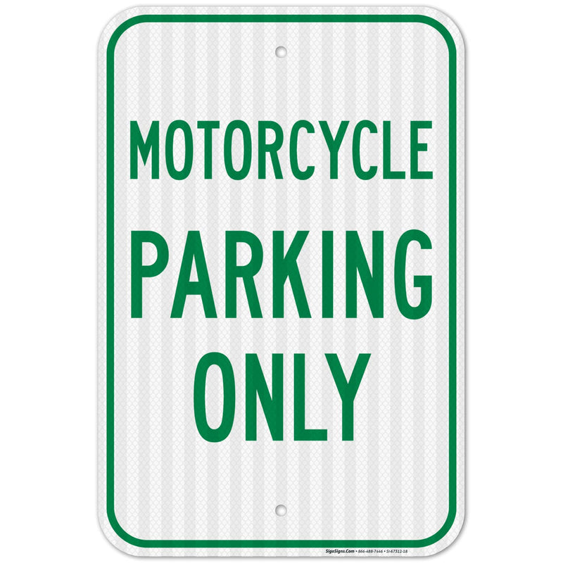 Motorcycle Parking Only Sign, 12x18 Inches, 3M EGP Reflective .063 Aluminum, Fade Resistant, Made in USA 12x18 Reflective