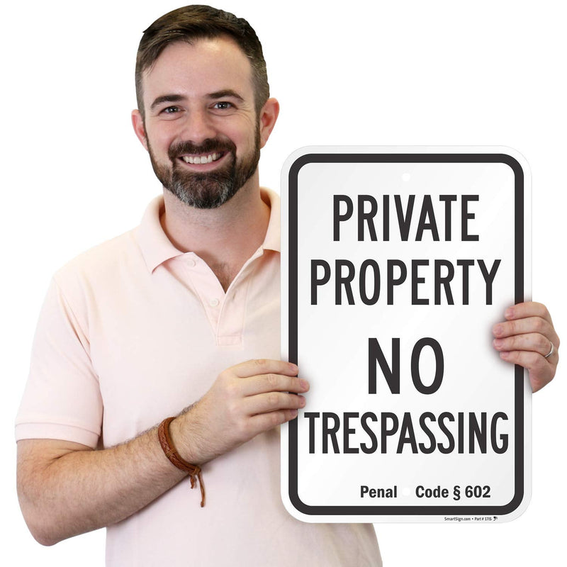 SmartSign California No Trespassing Sign, Private Property Sign with Official California Penal Code 602 | 12x18 Inches - 63 Mil Thick Aluminum Metal Sign, Rust-Free, Made in USA