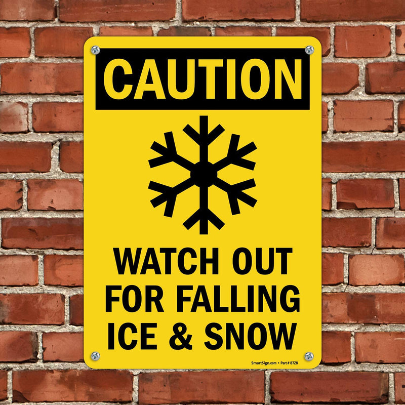 SmartSign "Caution - Watch For Falling Ice & Snow" Sign | 10" x 14" Aluminum 14" x 10"