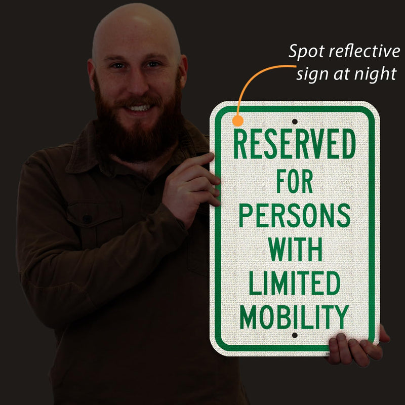 SmartSign 18 x 12 inch Reserved For Persons With Limited Mobility Parking Sign, 120 mil Aluminum Composite (ACM), Engineer Grade Reflective Material, Green/White, USA-Made, 100-Years of Sign Expertise 12" x 18" EG Reflective ACM