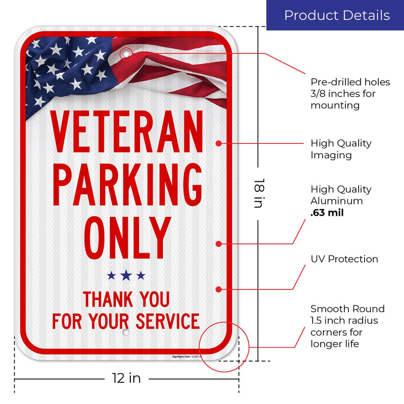 Veterans Parking Only Thank you For your Service Sign, 12x18 Inches, 3M EGP Reflective .063 Aluminum, Fade Resistant, Made in USA 12x18 Reflective